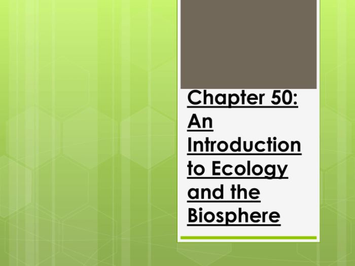 Chapter 52 an introduction to ecology and the biosphere