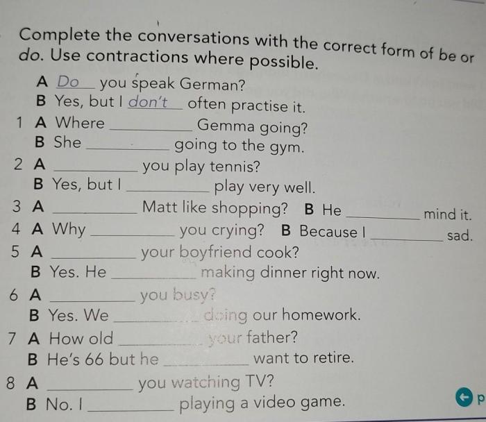 Complete the conversation with the appropriate questions